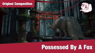 Possessed By A Fox
