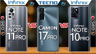 Infinix Note 11 Pro vs Tecno Camon 17 Pro vs Infinix Note 10 Pro full Comparison | Which is Best
