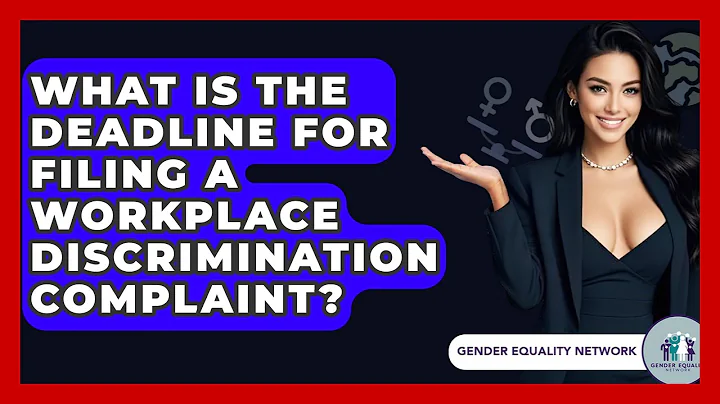 What Is The Deadline For Filing A Workplace Discrimination Complaint? - Gender Equality Network