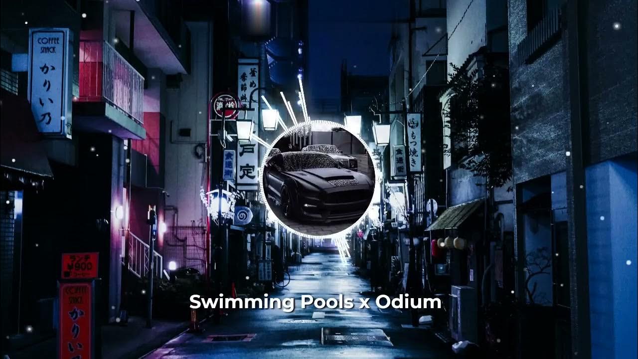 Swimming Pools x Odium Remix YouTube