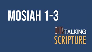 Ep 265 | Mosiah 1-3, Come Follow Me 2024 (April 22-28)