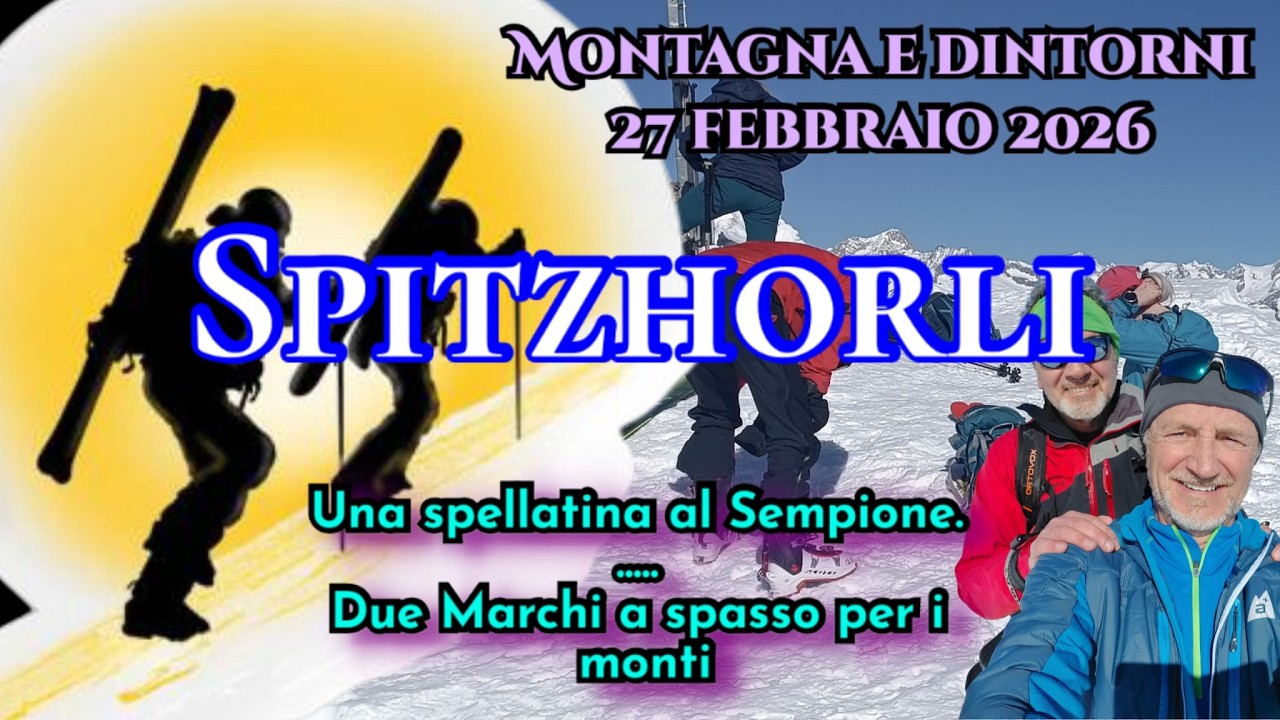 Montagna e Dintorni - Una spellata allo Spitzhorli - 27.02.2026