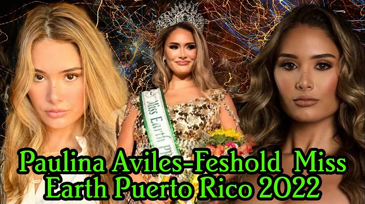 Paulina Aviles-Feshold is Miss Earth Puerto Rico 2...