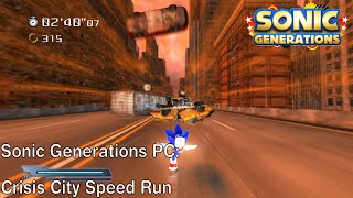 Sonic Generations PC: Crisis City Speed Run (06 Physics + No Skills)