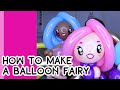 HOW TO MAKE A BALLOON FAIRY (a revamped tutorial) // A Balloon Twisting Tutorial