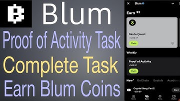 Blum Proof of Activity Task And Complete Task Earm Blum Coins kk