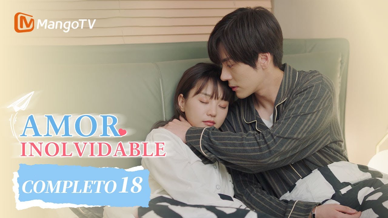 【Sub Esp】EP18 Amor Inolvidable | Unforgettable Love | Wei Zheming, Hu ...