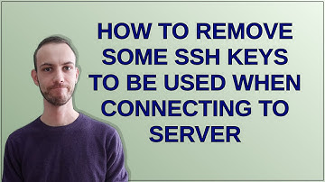 Unix: How to remove some ssh keys to be used when connecting to server