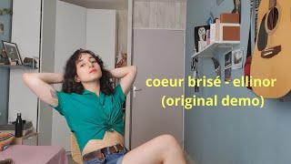 coeur brisé - ellinor (original demo)