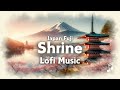 Lofi Music Japan 🇯🇵 Fuji Mountain & Cherry blossom 🌸 ( Deep Focus / Study / Calm / Heal ) Mix