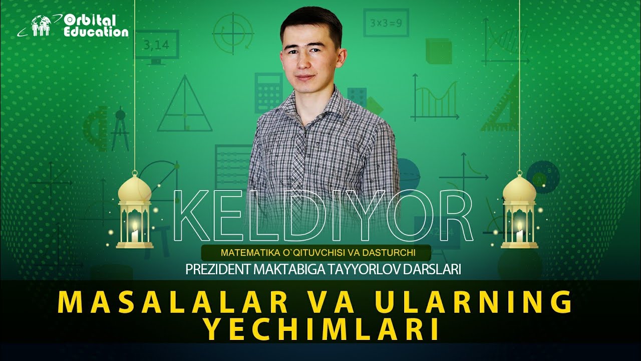 27-dars. Masalalar va ularni yechish usullari - Prezident maktablariga tayyorlov