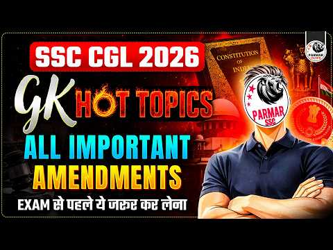 ALL IMPORTANT AMENDMENTS | SSC CGL 2025 GK HOT TOPICS | PARMAR CLIPS