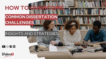 How to overcome common dissertation challenges: Insights and strategies | WritersER.com