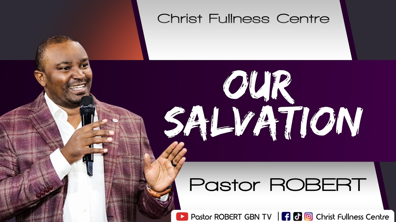 Our SALVATION || Pastor ROBERT