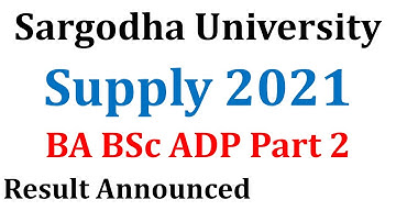 BA BSc ADP Part 2 Supply 2021 Results Announced - Sargodha University Result BA bsc Adp Supply 2021