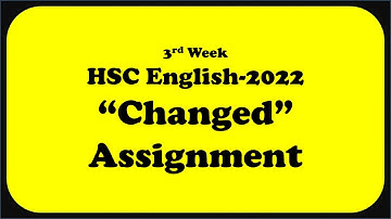 3rd week changed assignment  HSC English 2nd paper