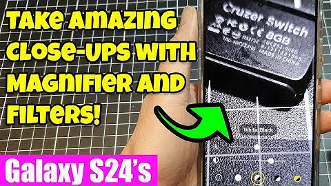 🔎 Hidden S24/S24+ Ultra Feature: Take Amazing Close-Ups with Magnifier and Filters! ✨