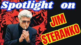 SPOTLIGHT on ... JIM STERANKO !!!