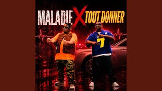 MALADIE / TOUT DONNER