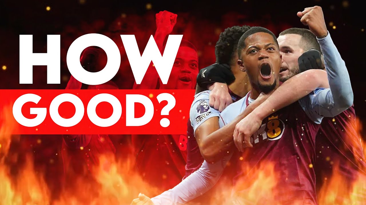 How Good Was Aston Villa?