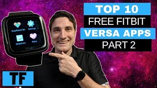 Fitbit Versa Apps - Top 10 Best FREE Apps (2020) [Part 2] | Smartwatch Cool Things You Need To Know!