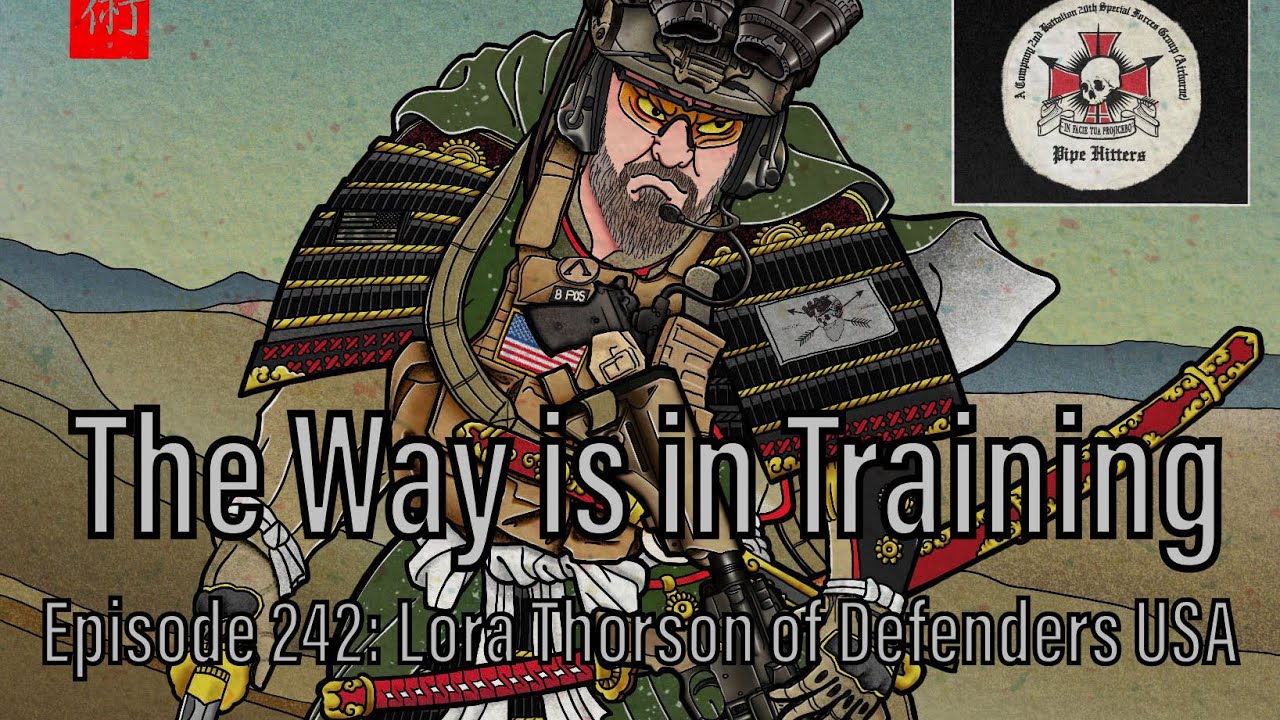 The Way is in Training Episode 244: Lora Thorson of Defenders USA