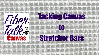 How to Mount Needlepoint Canvas to Stretcher Bars