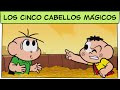 Los cinco cabellos mágicos | Mónica y sus Amigos