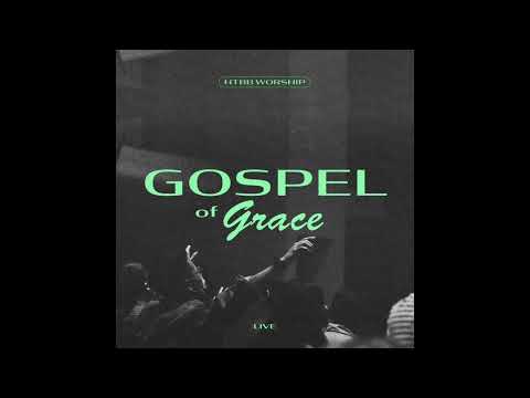 Gospel Of Grace (Live at HTBB Church) // HTBB WORSHIP