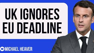 UK IGNORES EU Deadline Update