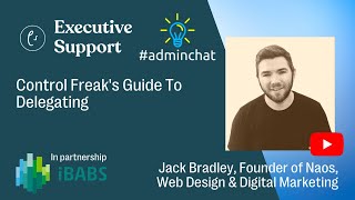Control Freak's Guide To Delegating - Jack Bradley, Founder of Naos, Web Design & Digital Marketing screenshot 1