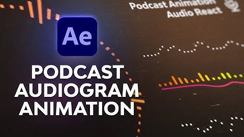 How to Animate a Podcast Audiogram | After Effects Audio React Tutorial Video