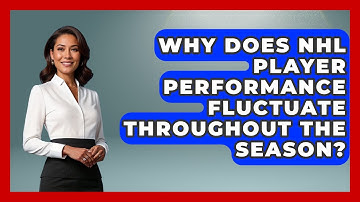 Why Does NHL Player Performance Fluctuate Throughout the Season? - Puck Stats Central
