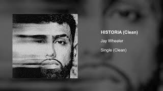 Jay Wheeler - Historia (Clean Version)