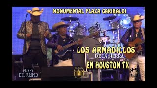 LOS ARMADILLOS - EN VIVO EN LA MONUMENTAL PLAZA GARIBALDI DE HOUSTON TEXAS CON TODOS SUS EXITOS