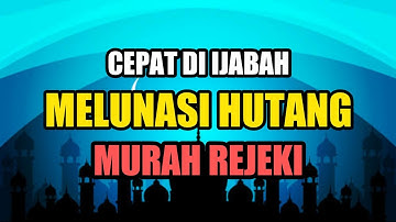 CUKUP PUTAR & DENGARKAN Doa murah rezeki, cepat melunasi hutang
