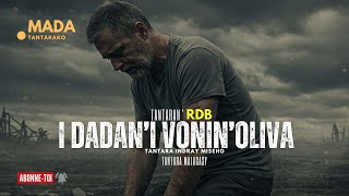 Tantara Malagasy - I DADAN'I VONIN'OLIVA  (Tantaran'i Radio Don Bosco) Indray miseho