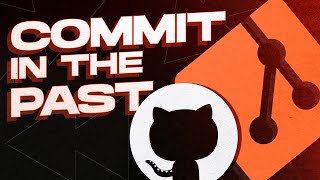 How to Push Git Commits in the Past