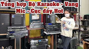 Tổng hợp các bộ Karaoke - Vang - Micro - Cục đẩy HOT tại DVH Audio 096 666 8764 / 036 355 3277