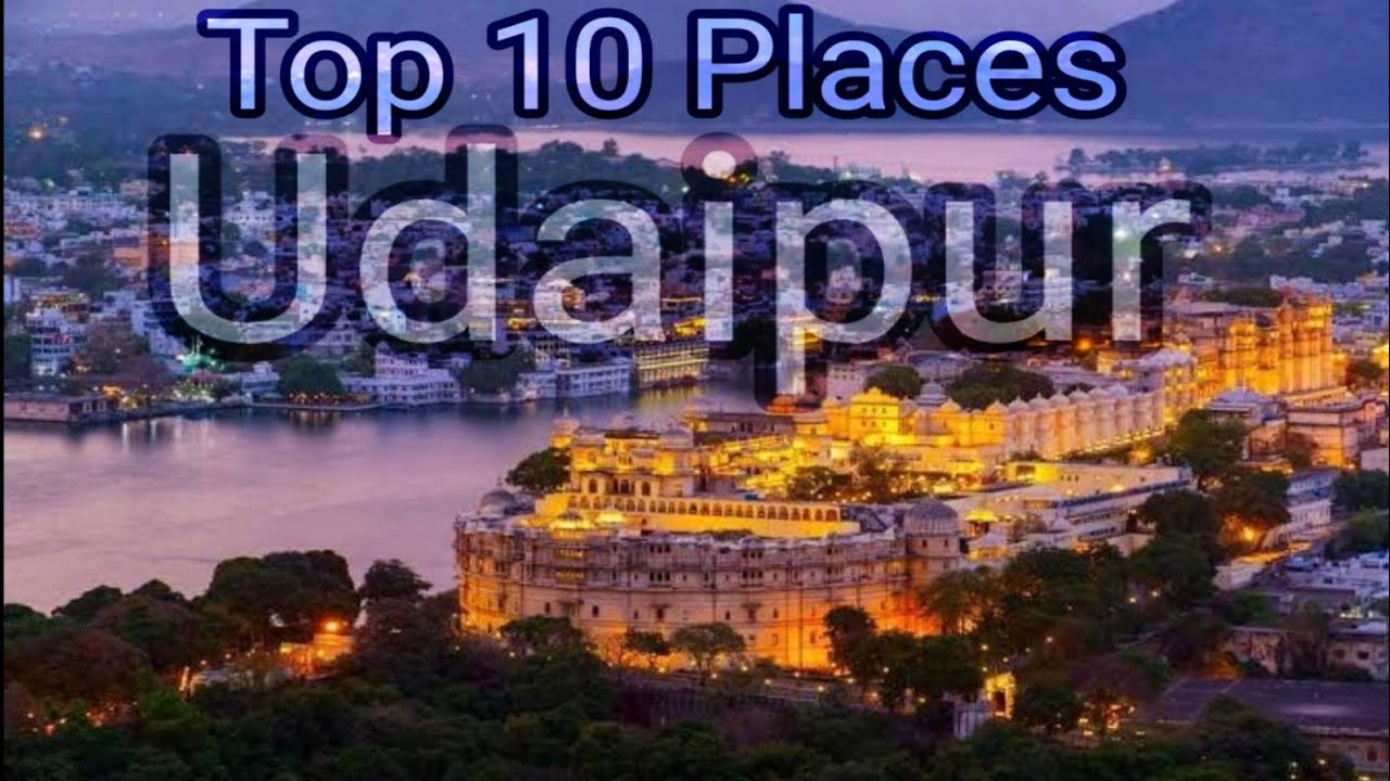 Top 10 places to visit in Udaipur Rajasthan | Famous tourist places in