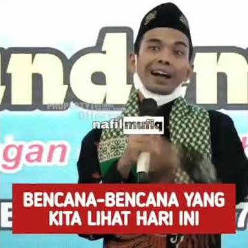 Bencana-Bencana Yang Kita Lihat Hari Ini - Ceramah Ustadz Abdul Somad, Lc. MA