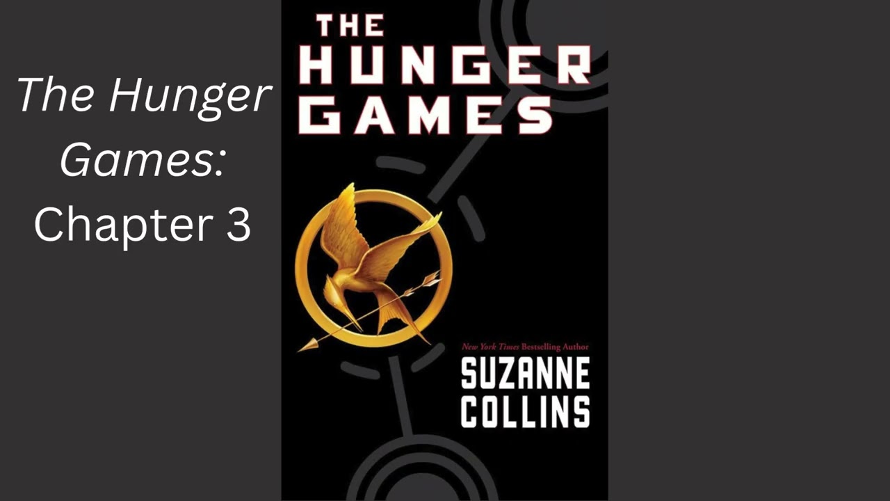 The Hunger Games by Suzanne Collins: Chapter 3