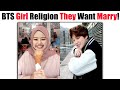 Bts members girls religion they only prefer to marry 