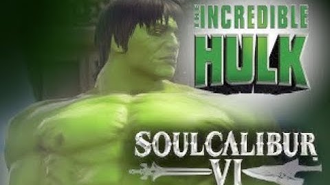 SOULCALIBUR VI character creation tutorial: Incredible Hulk