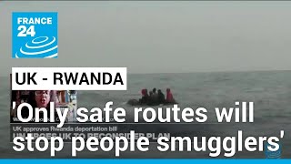 'Only safe routes into the UK will stop people smugglers' • FRANCE 24 English