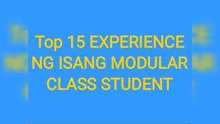 Top 15 Experience Ng isang Modular Class Student