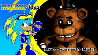 BlueBolt Plays Five Nights At Freddys (ME? SCARED?! NAH!! 💧) @BJSolar02