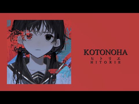 KOTONOHA | Hitorie | english translation