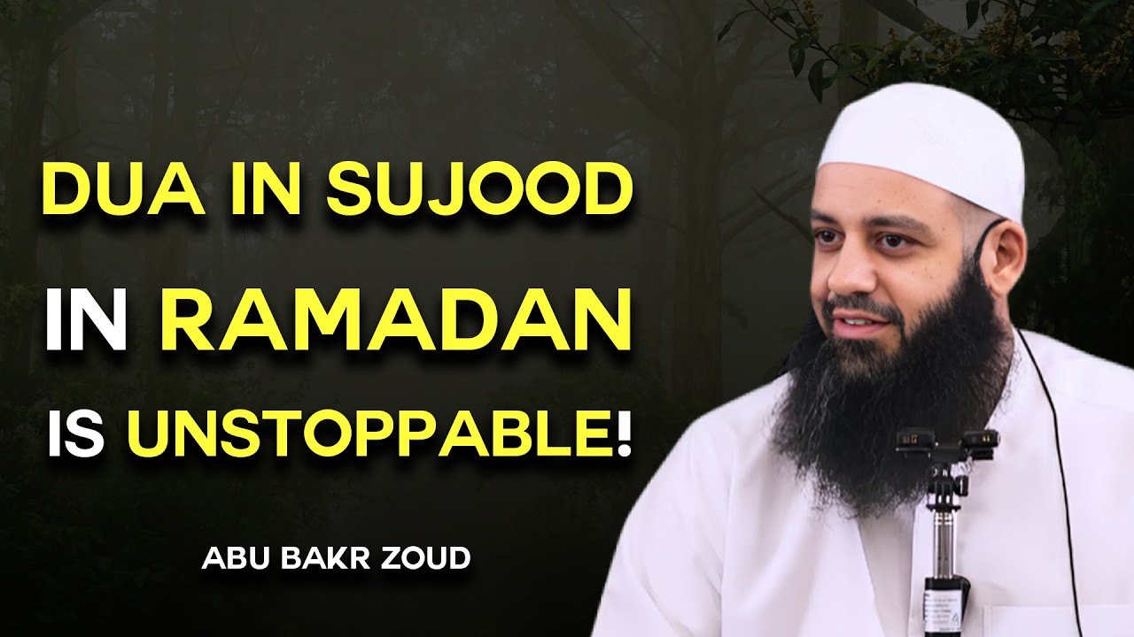 Dua in Sujood During Ramadan Is Unstoppable - Its Powerful | Abu Bakr Zoud