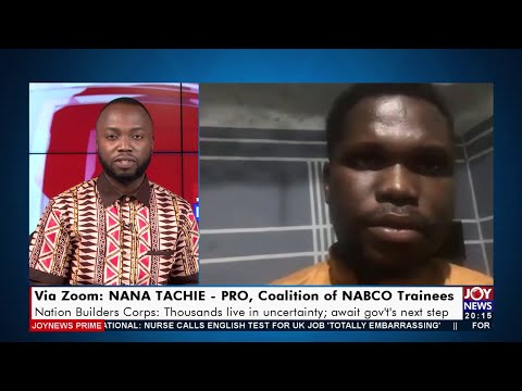 Nation Builders Corps: Thousands live in uncertainty; await gov’t’s next step - Joy News (29-10-21)